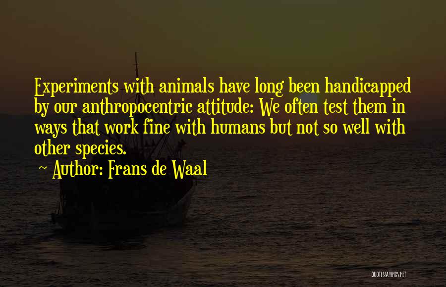 Experiments Quotes By Frans De Waal