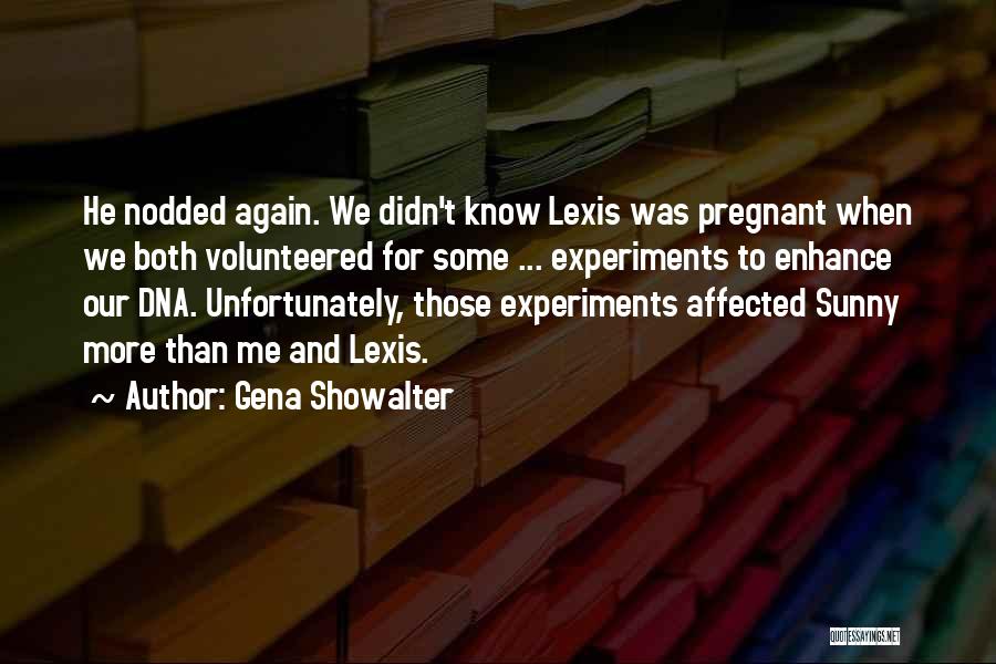 Experiments Quotes By Gena Showalter