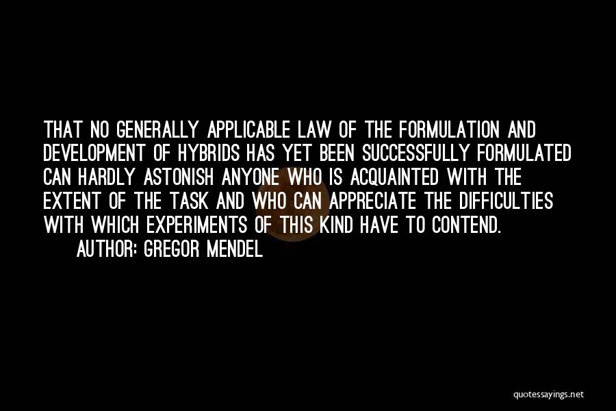 Experiments Quotes By Gregor Mendel