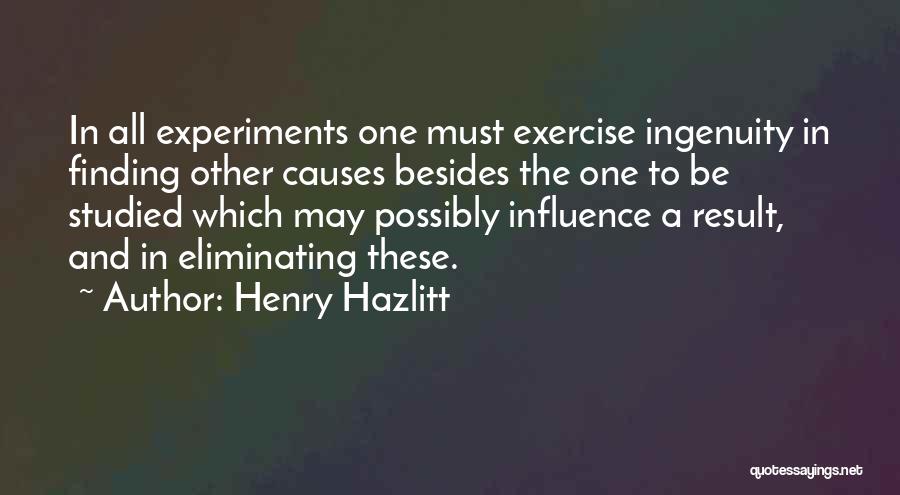 Experiments Quotes By Henry Hazlitt