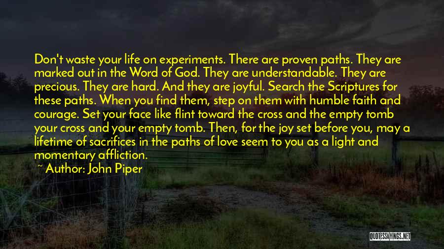 Experiments Quotes By John Piper