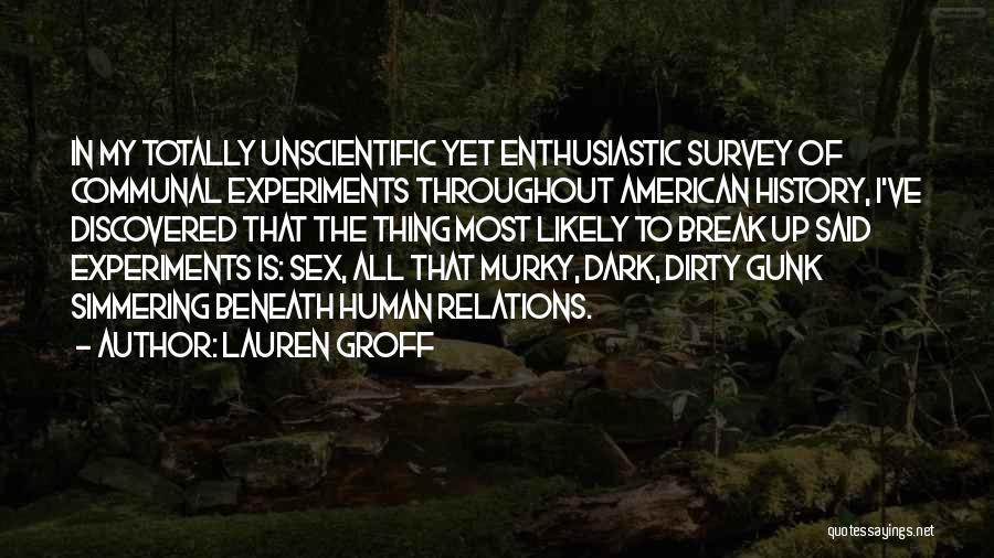 Experiments Quotes By Lauren Groff