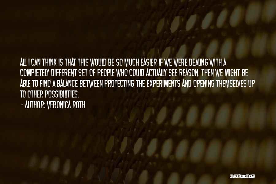 Experiments Quotes By Veronica Roth