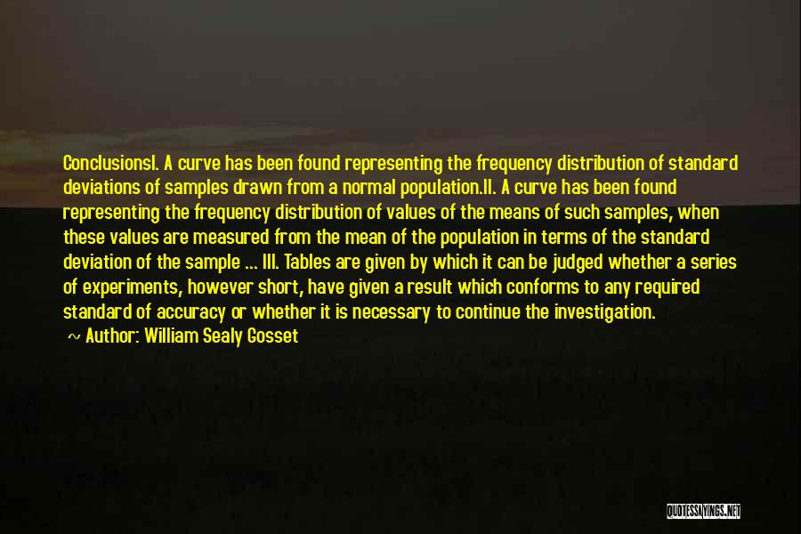 Experiments Quotes By William Sealy Gosset
