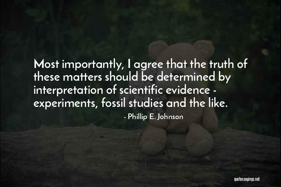 Experiments With Truth Quotes By Phillip E. Johnson