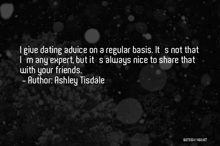 Expert Advice Quotes By Ashley Tisdale