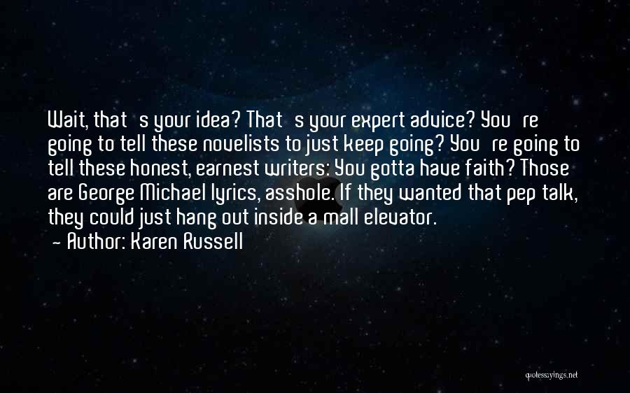 Expert Advice Quotes By Karen Russell