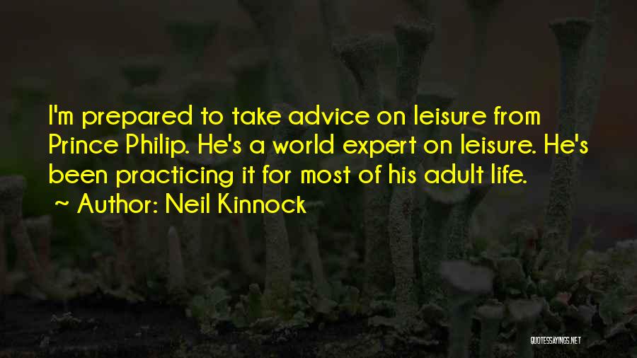 Expert Advice Quotes By Neil Kinnock