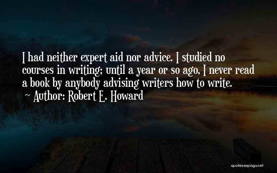 Expert Advice Quotes By Robert E. Howard