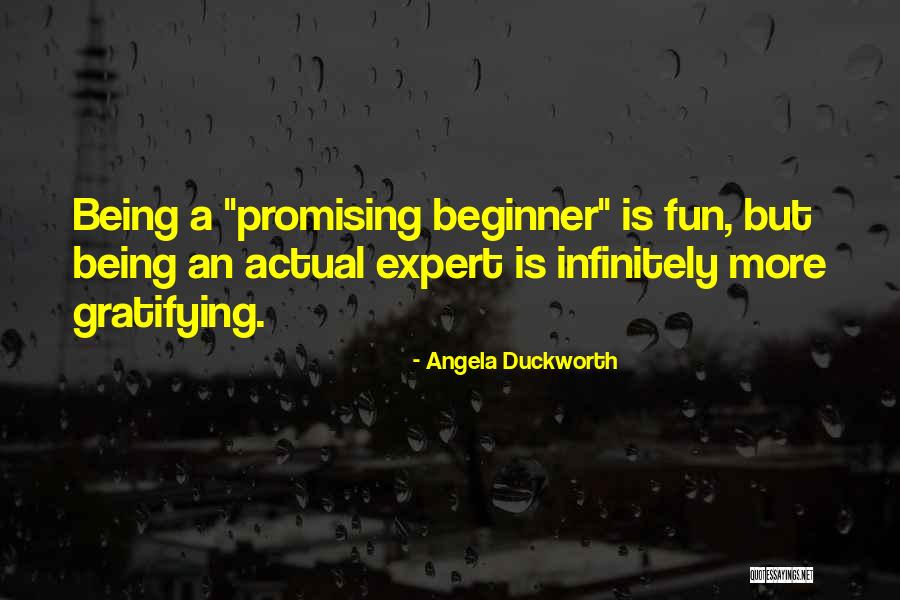 Expert In Nothing Quotes By Angela Duckworth Expert In Nothing Quotes By Angela Duckworth