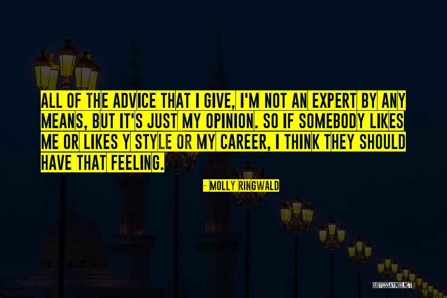 Expert Opinion Quotes By Molly Ringwald Expert Opinion Quotes By Molly Ringwald