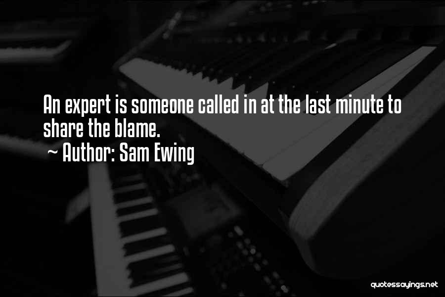 Experts For Business Quotes By Sam Ewing