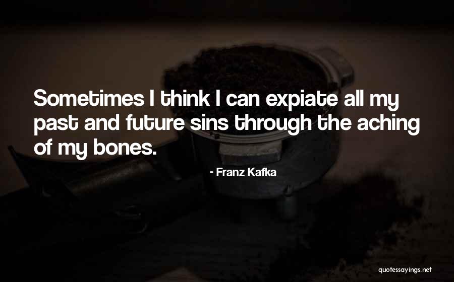 Expiate Quotes By Franz Kafka Expiate Quotes By Franz Kafka