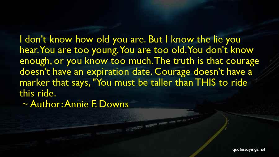 Expiration Date Quotes By Annie F. Downs