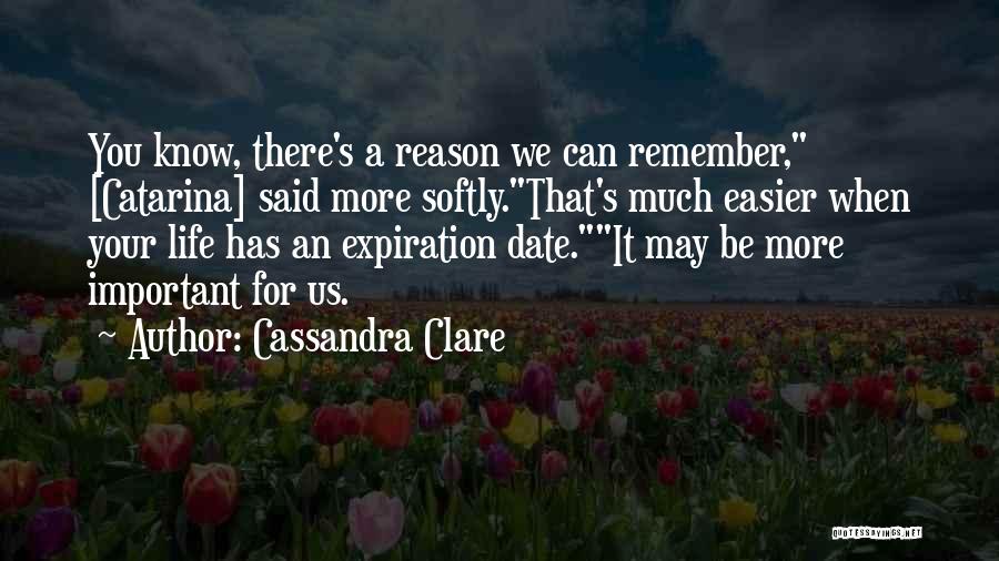 Expiration Date Quotes By Cassandra Clare