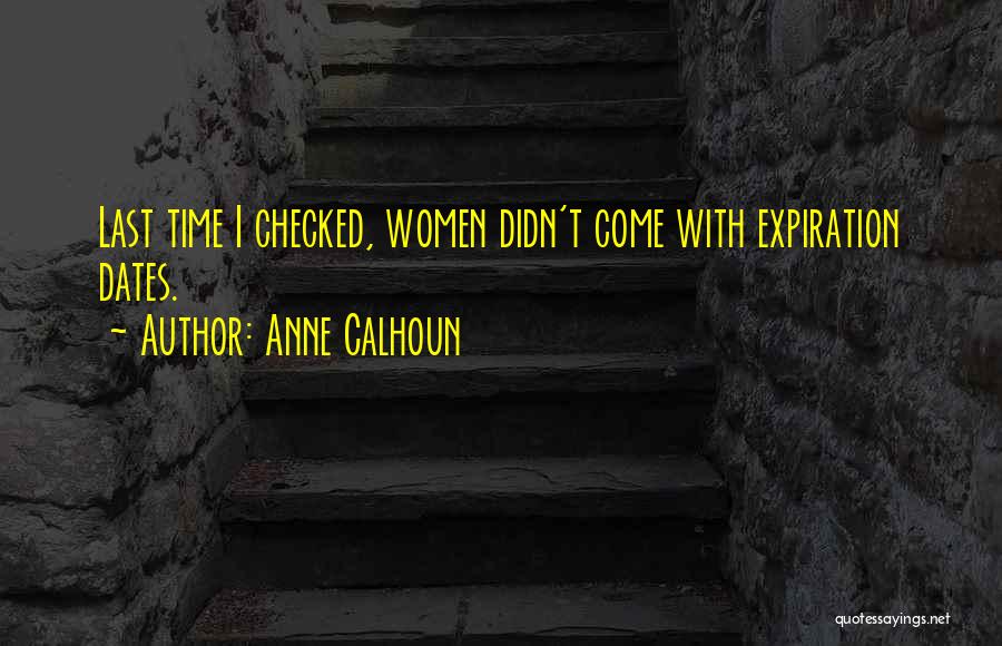 Expiration Dates Quotes By Anne Calhoun