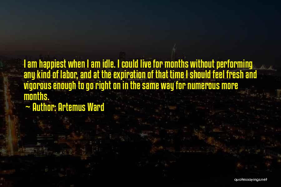 Expiration Quotes By Artemus Ward