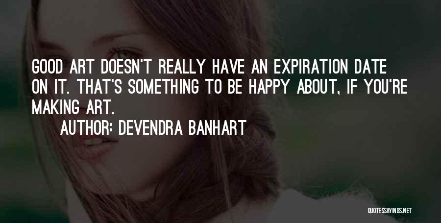 Expiration Quotes By Devendra Banhart