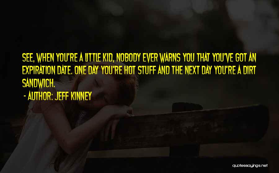 Expiration Quotes By Jeff Kinney