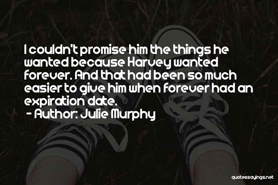 Expiration Quotes By Julie Murphy