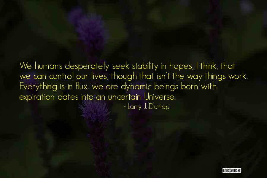 Expiration Quotes By Larry J. Dunlap Expiration Quotes By Larry J. Dunlap