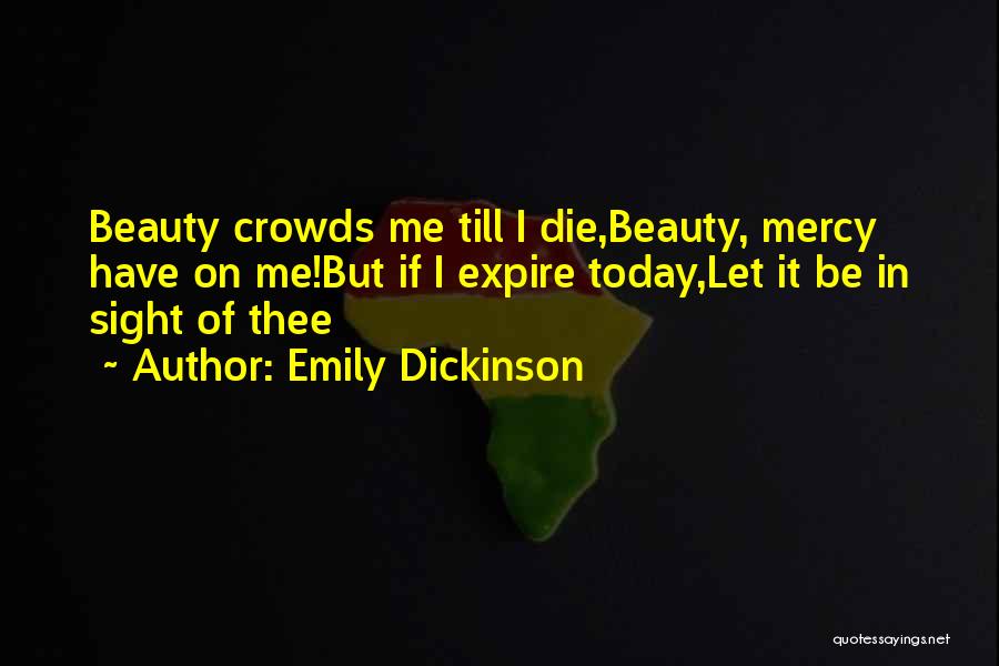 Expire Quotes By Emily Dickinson