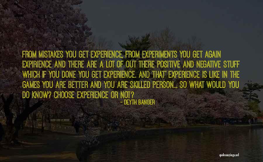 Expirience Quotes By Deyth Banger Expirience Quotes By Deyth Banger
