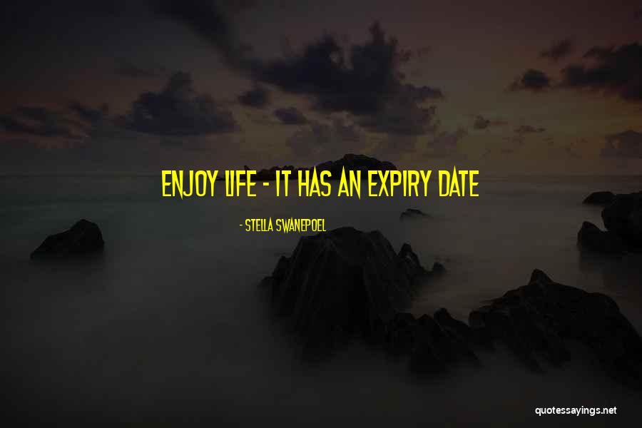 Expiry Date Quotes By Stella Swanepoel Expiry Date Quotes By Stella Swanepoel