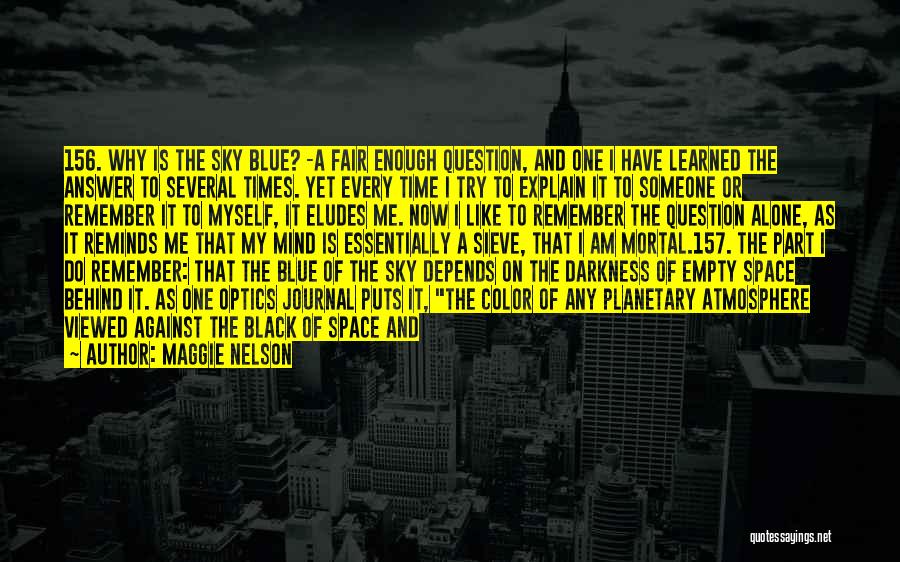 Explain Myself Quotes By Maggie Nelson
