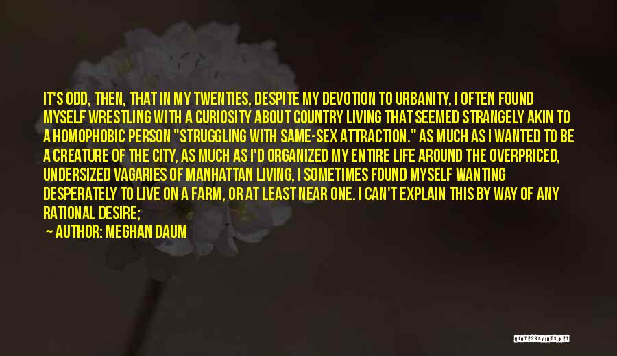 Explain Myself Quotes By Meghan Daum