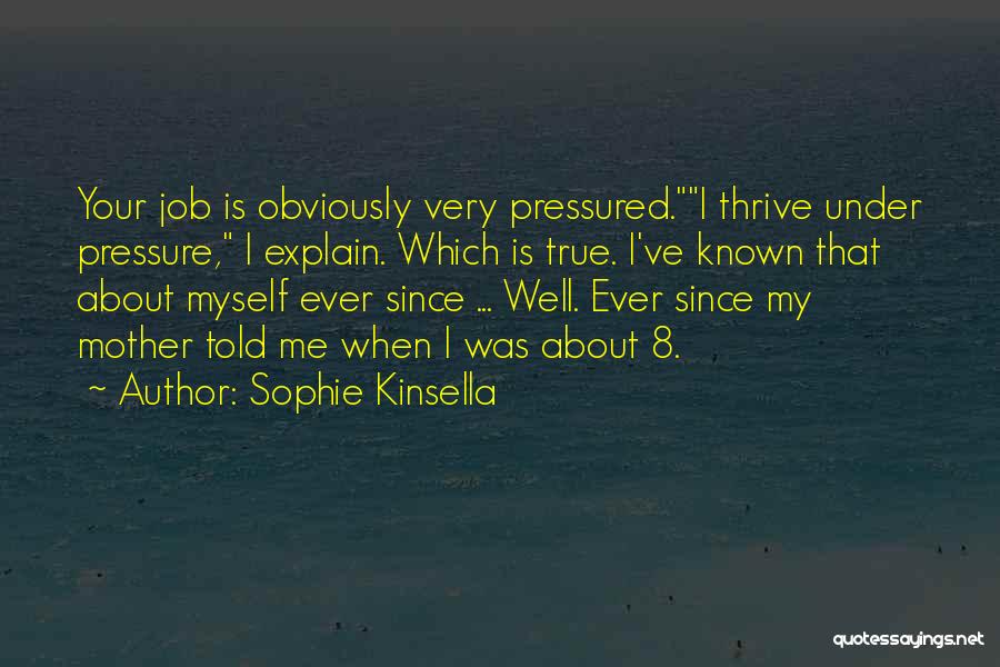 Explain Myself Quotes By Sophie Kinsella