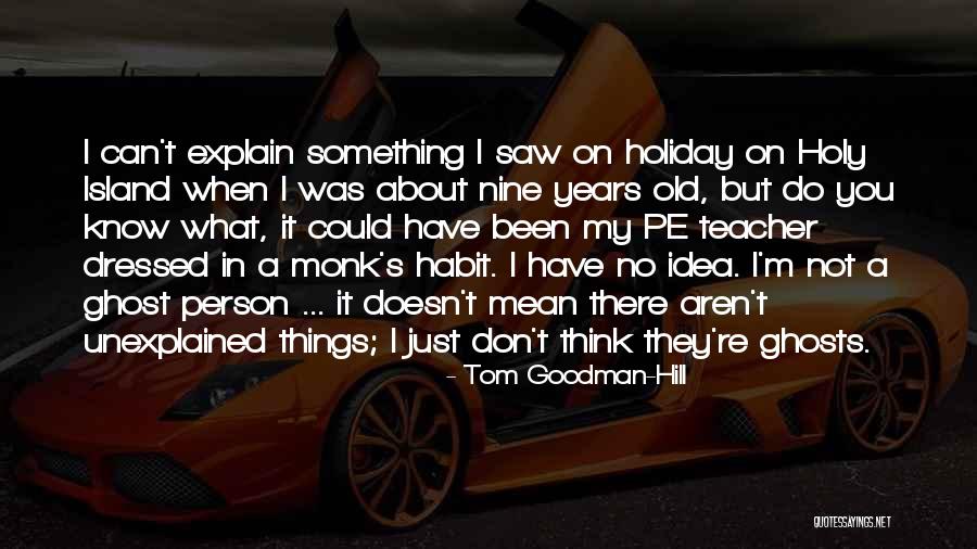 Explain Old Quotes By Tom Goodman-Hill Explain Old Quotes By Tom Goodman-Hill