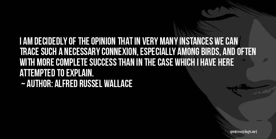 Explain The Quotes By Alfred Russel Wallace