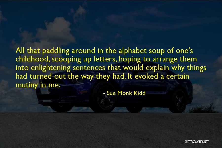 Explain The Things Quotes By Sue Monk Kidd Explain The Things Quotes By Sue Monk Kidd