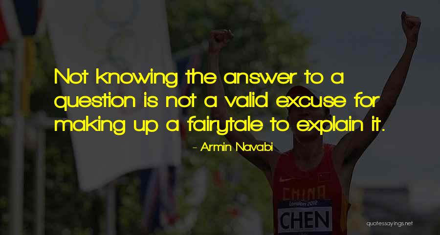 Explain Your Answer Quotes By Armin Navabi Explain Your Answer Quotes By Armin Navabi