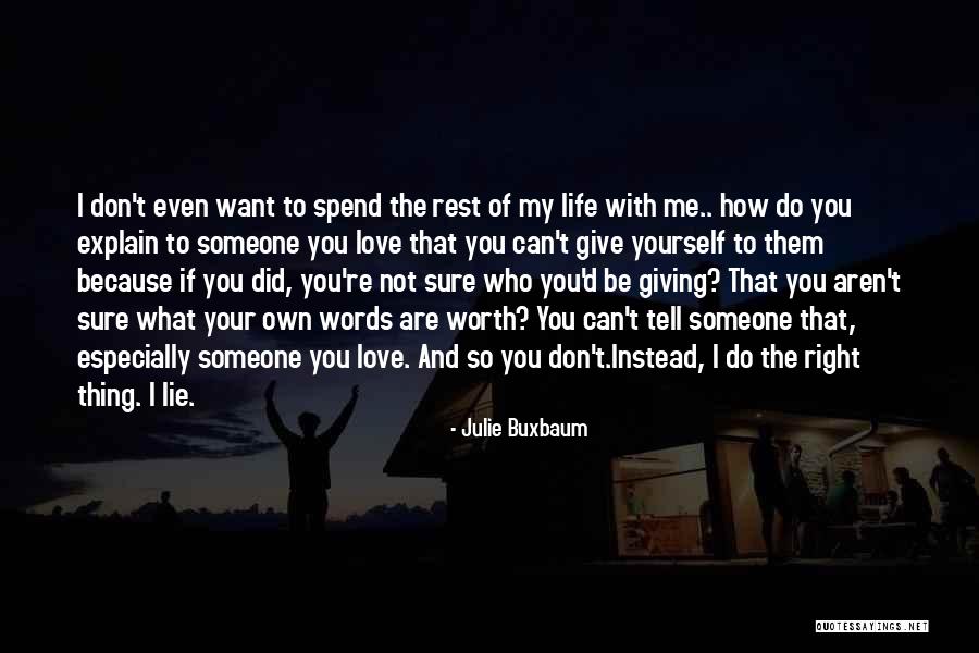 Explain Your Love Quotes By Julie Buxbaum