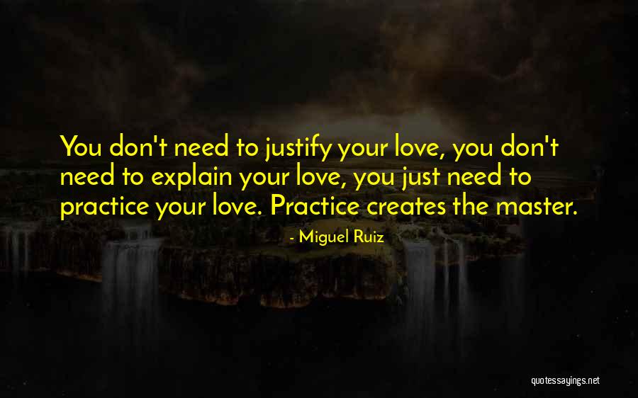 Explain Your Love Quotes By Miguel Ruiz