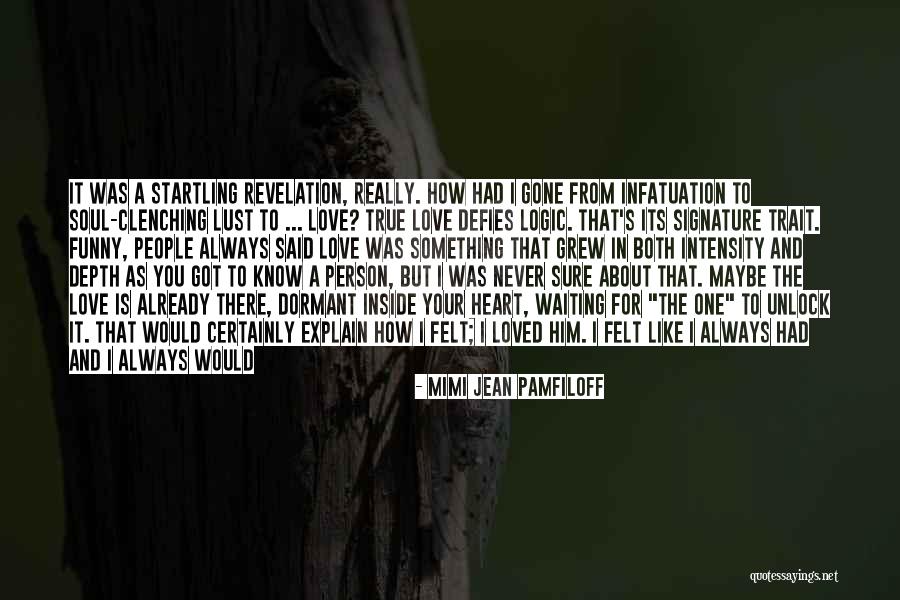Explain Your Love Quotes By Mimi Jean Pamfiloff Explain Your Love Quotes By Mimi Jean Pamfiloff
