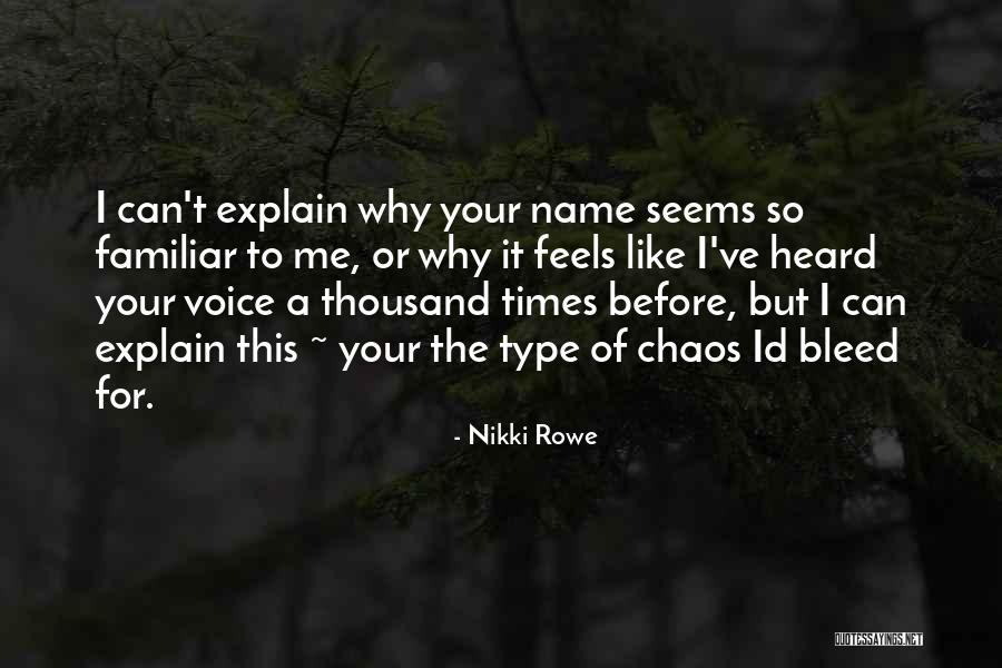 Explain Your Love Quotes By Nikki Rowe