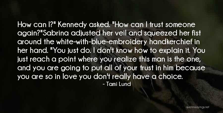 Explain Your Love Quotes By Tami Lund Explain Your Love Quotes By Tami Lund