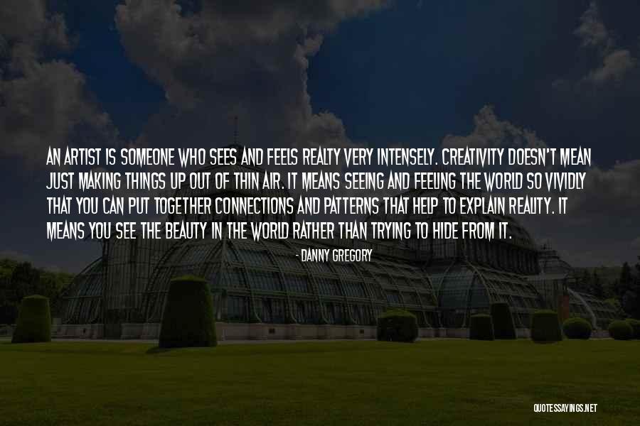 Explain Your Motivation Quotes By Danny Gregory Explain Your Motivation Quotes By Danny Gregory