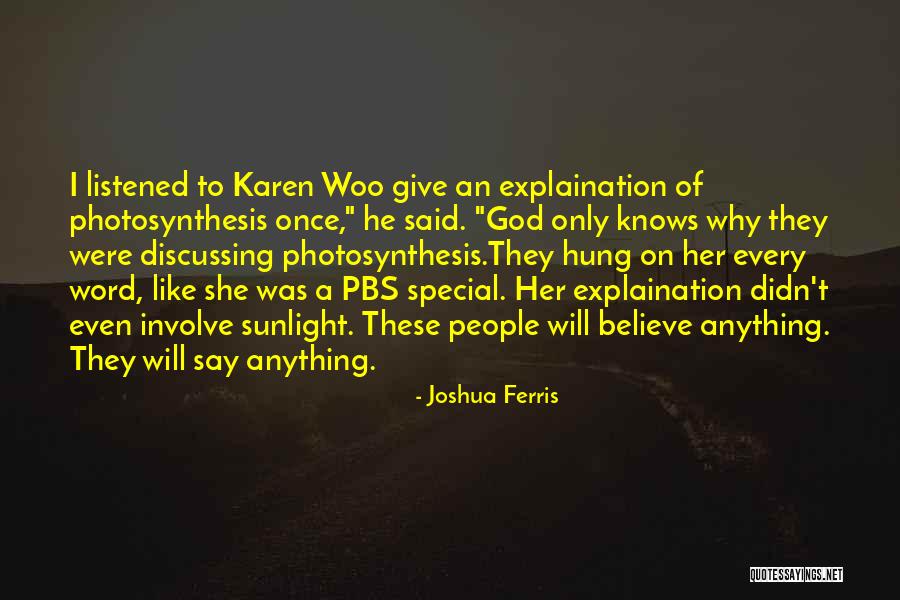 Explaination Quotes By Joshua Ferris Explaination Quotes By Joshua Ferris