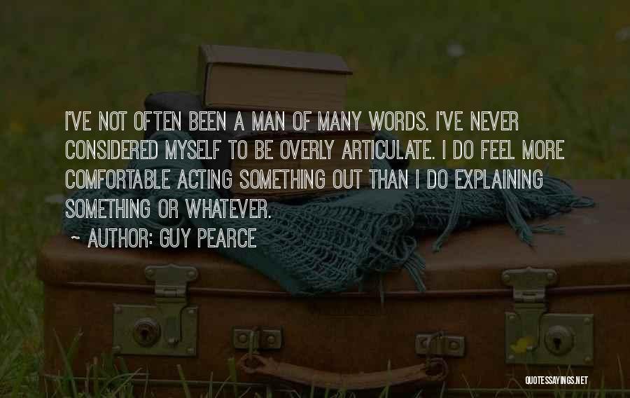 Explaining How You Feel Quotes By Guy Pearce