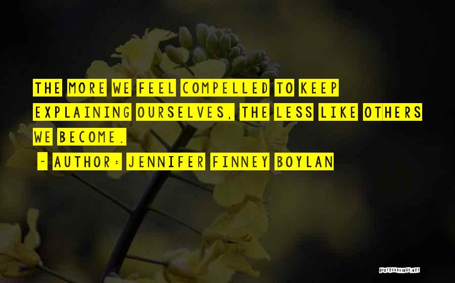 Explaining How You Feel Quotes By Jennifer Finney Boylan