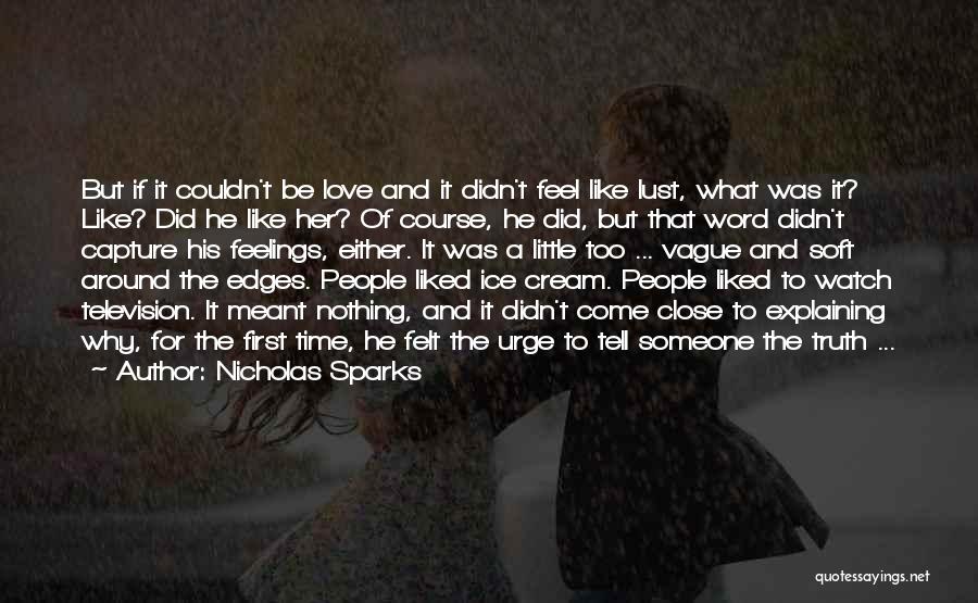 Explaining How You Feel Quotes By Nicholas Sparks