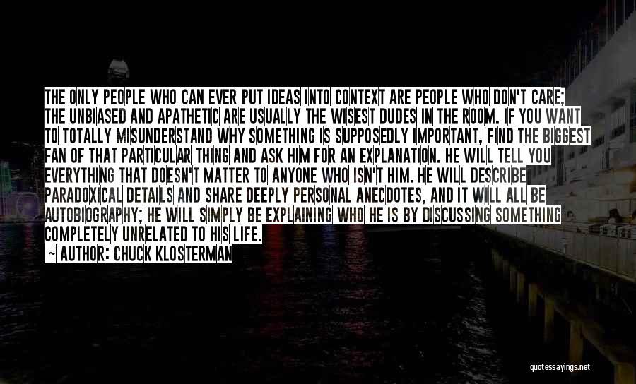 Explaining Life Quotes By Chuck Klosterman