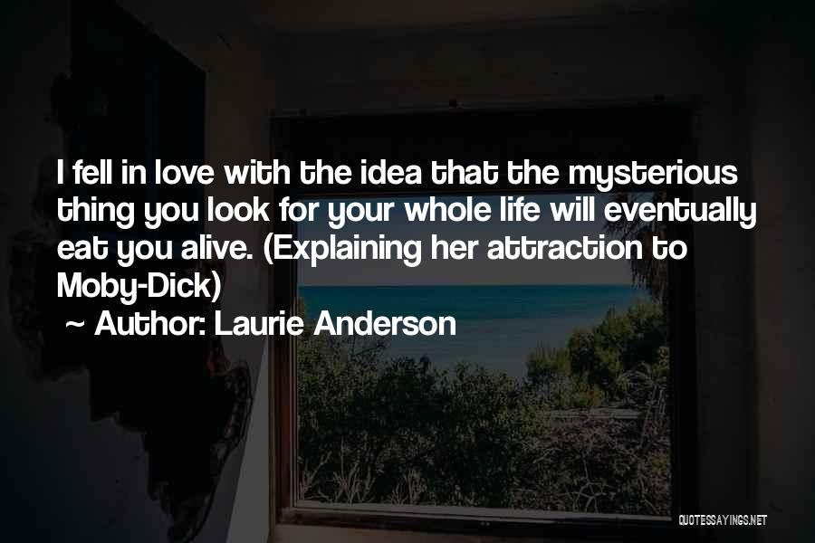 Explaining Life Quotes By Laurie Anderson