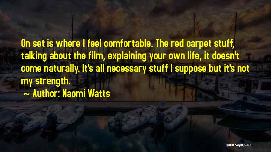 Explaining Life Quotes By Naomi Watts