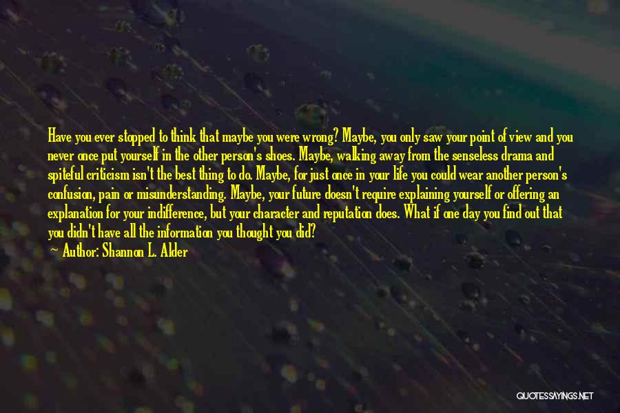 Explaining Life Quotes By Shannon L. Alder