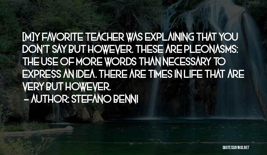 Explaining Life Quotes By Stefano Benni